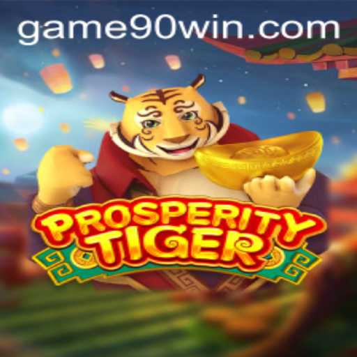 Discover the Thrilling World of ProsperityTiger: Game90